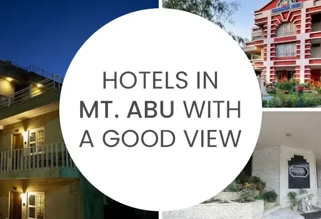 What are some hotels in Mt. Abu with a good view?