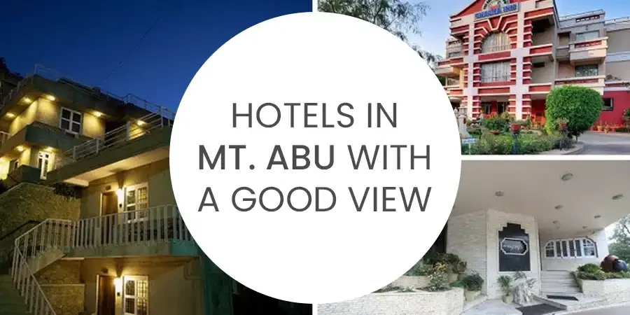 What are some hotels in Mt. Abu with a good view?