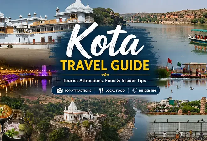 Kota Travel Guide 2026 – Tourist Attractions, Food & Insider Tips