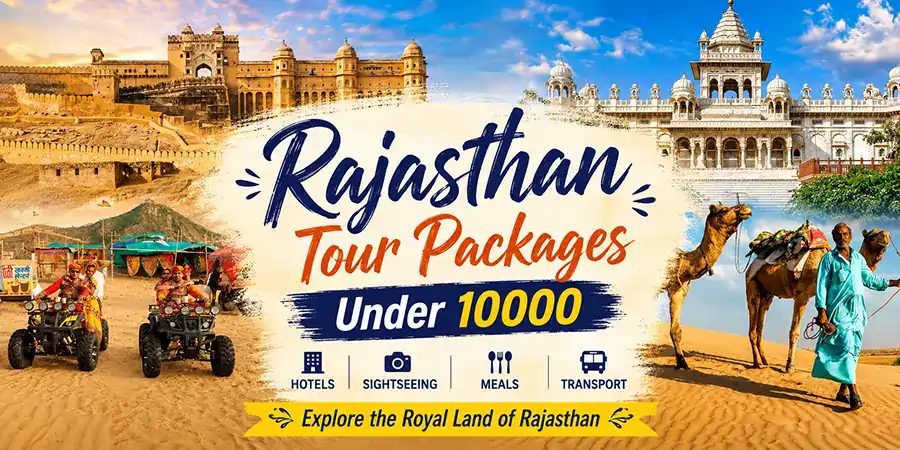 Rajasthan Tour Packages Under 10000 – Budget Travel Guide 2026