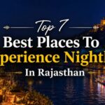 Top 7 Best Places To Experience Nightlife In Rajasthan